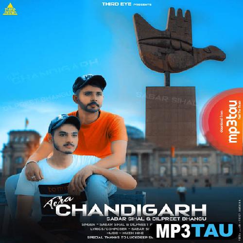 Chandigarh-Tera-Ft-Sabar-Sihal Dilpreet Bhangu mp3 song lyrics
